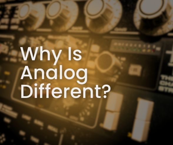 Featured Image for Why Is Analog Different?